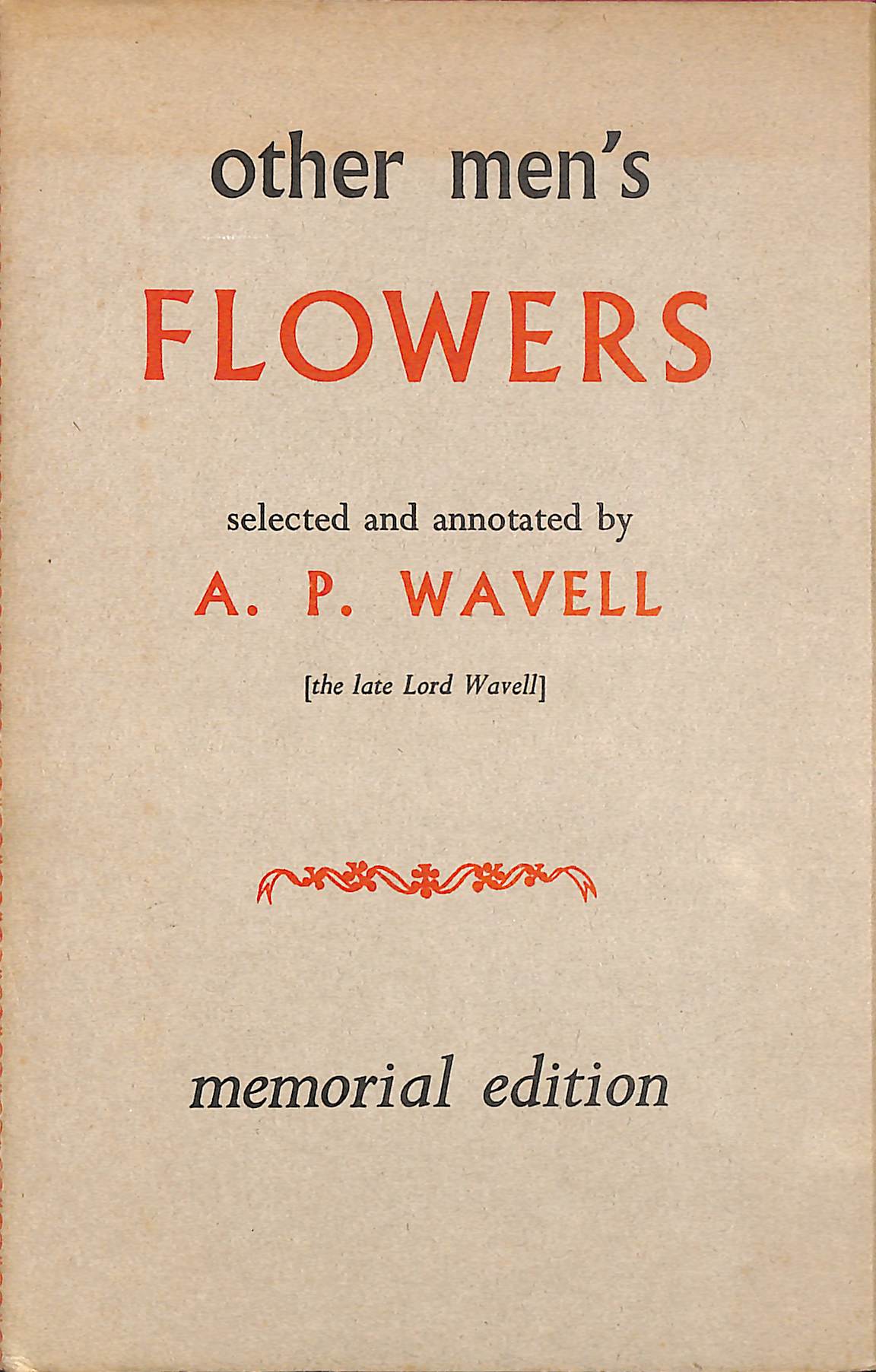 Other Mens Flowers: An Anthology of Poetry