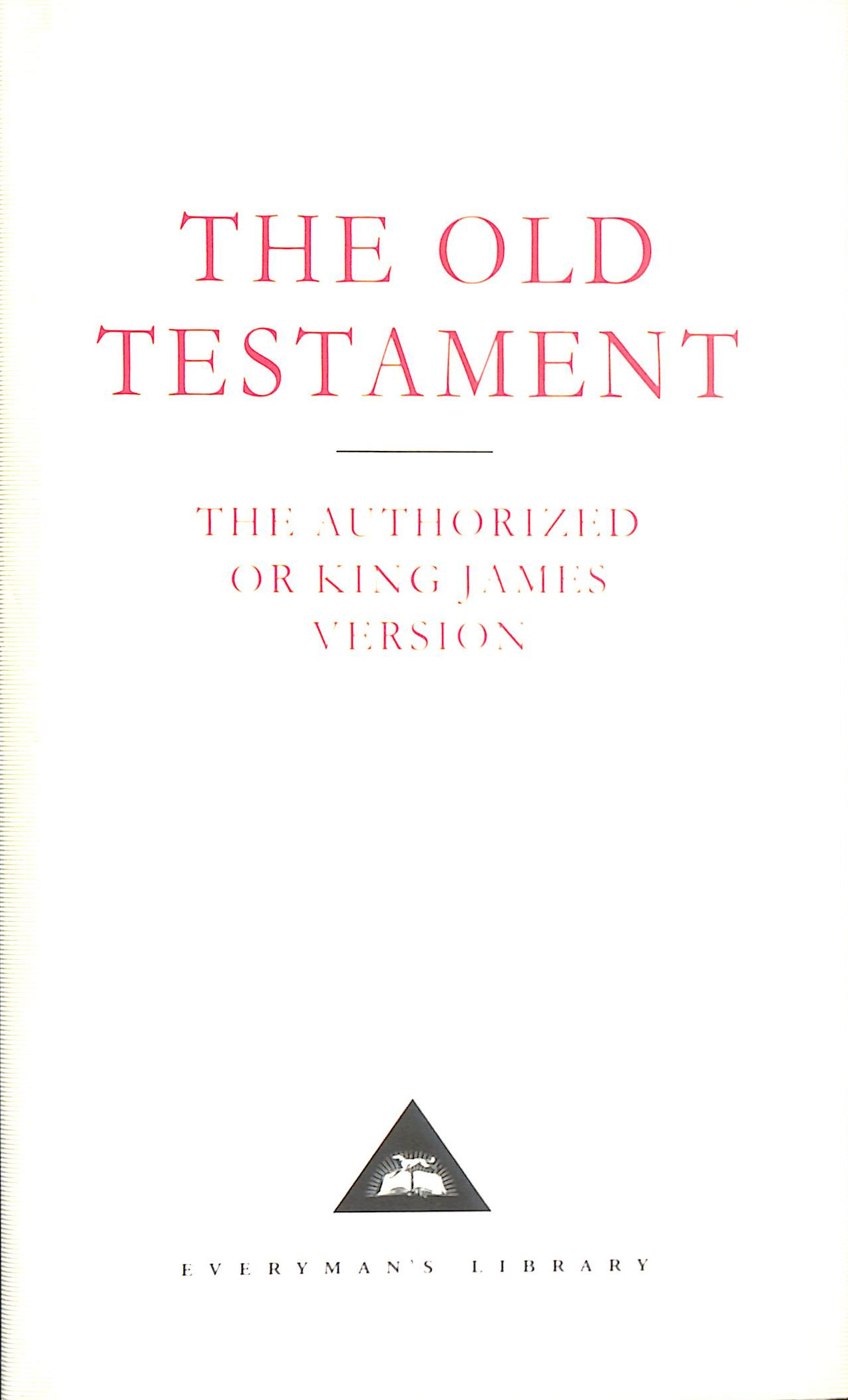 The Old Testament: The Authorized or King James Version