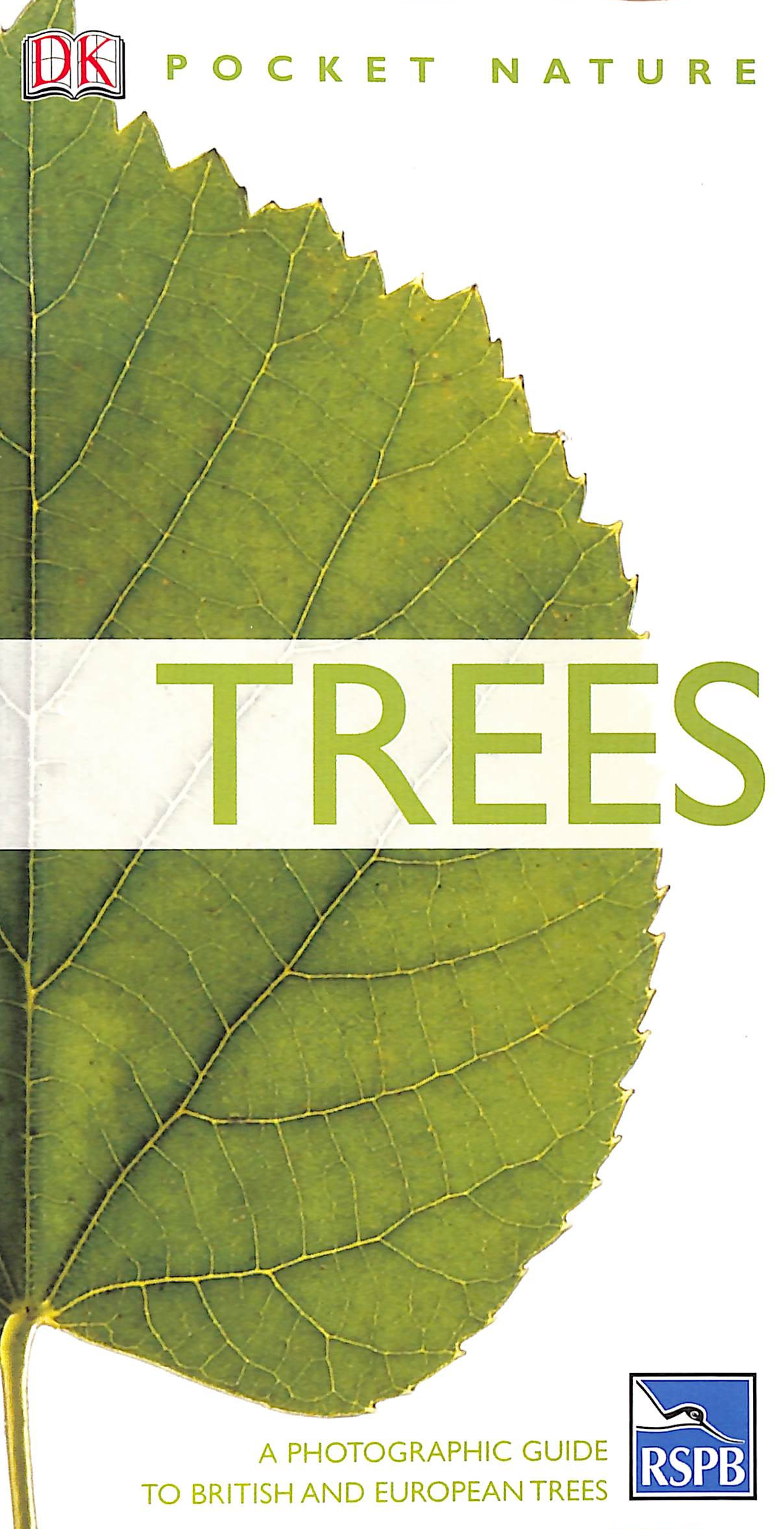 Trees: A Photographic Guide to British and European Trees (RSPB Pocket Nature)