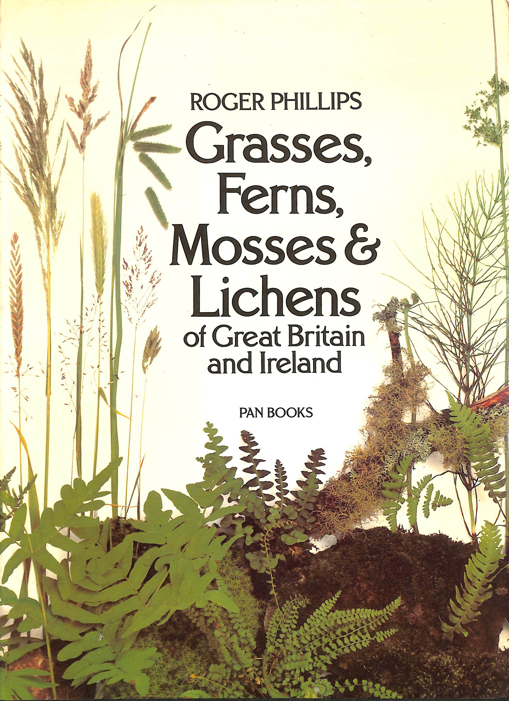 Grasses, Ferns , Mosses & Lichens of Great Britain ans Ireland