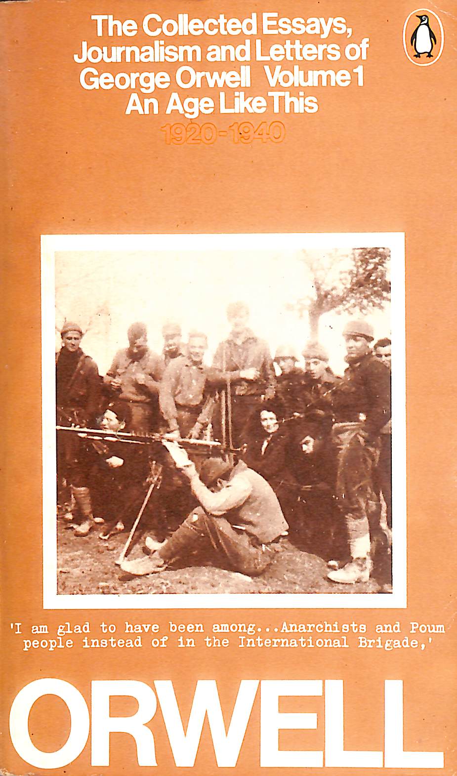 The Collected Essays, Journalism And Letters, Vol.1: An Age Like This, 1920-1940