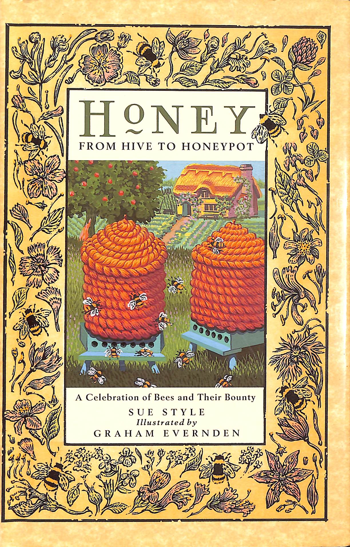 Honey: From Hive to Honeypot : A Celebration of Bees and Their Bounty