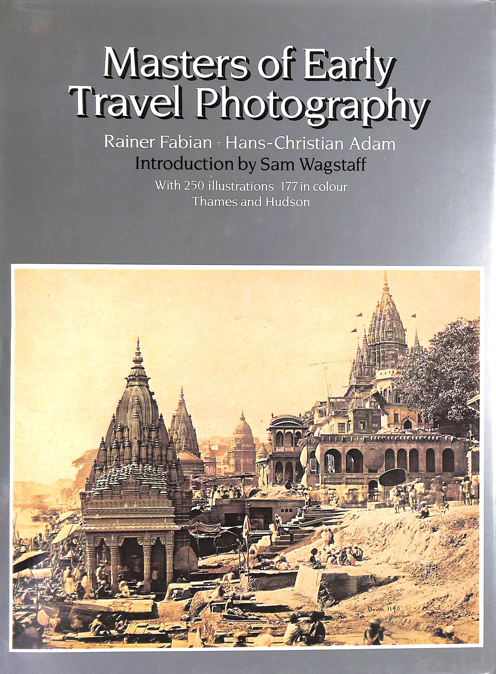 Masters of Early Travel Photography
