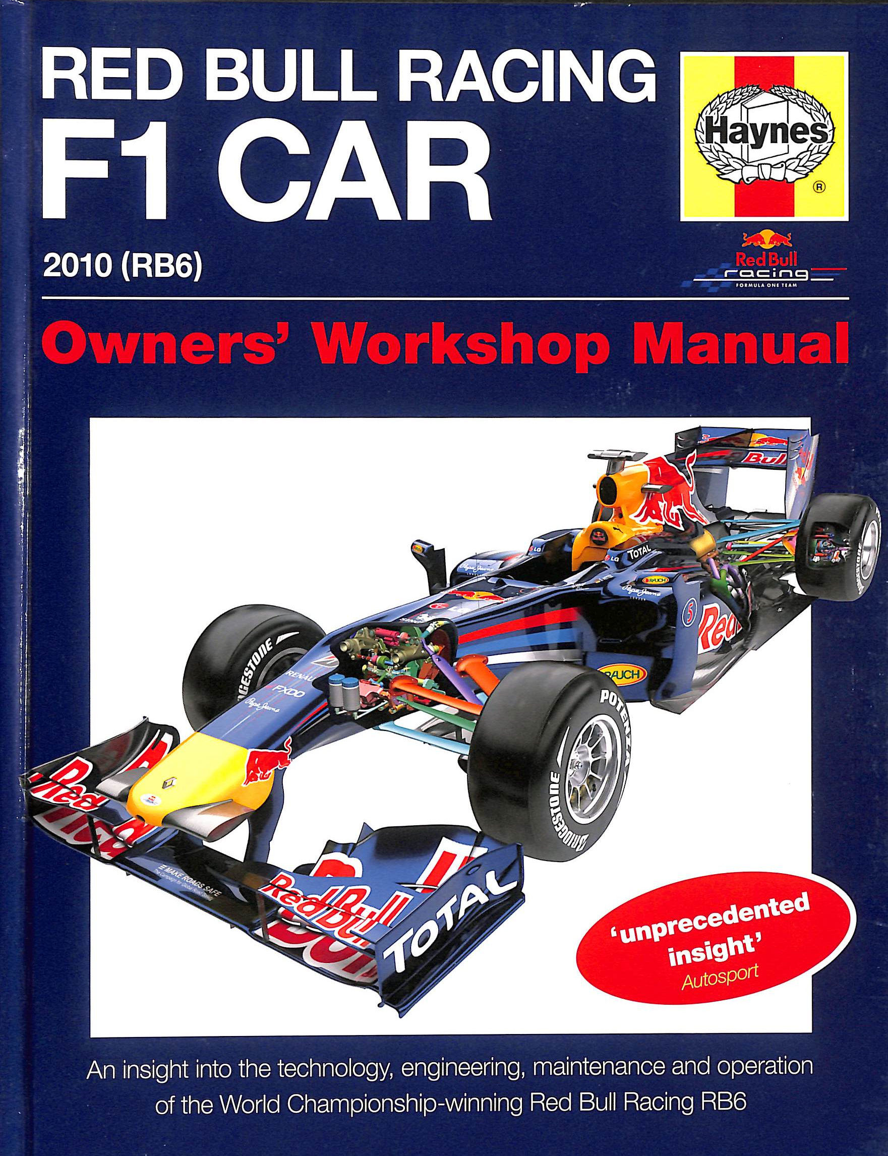 Red Bull Racing F1 Car Manual: An insight into the technology, engineering, maintenance and operation of the Red Bull Racing RB6