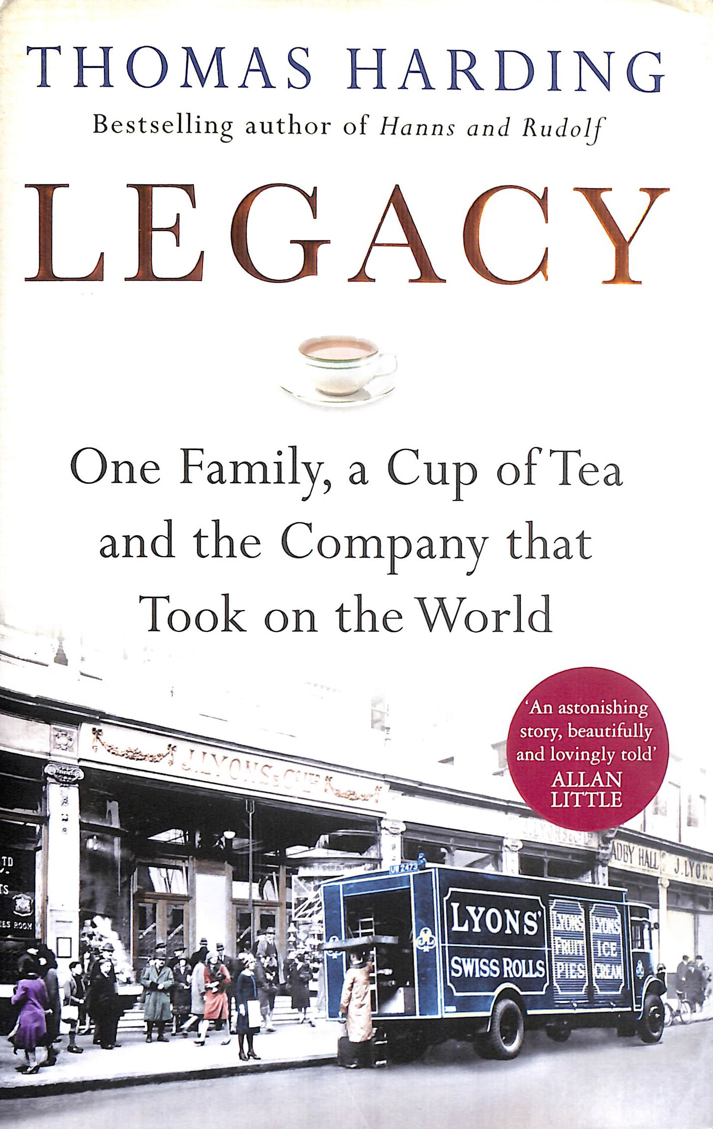 Image for Legacy: One Family, a Cup of Tea and the Company that Took On the World Legacy: One Family, a Cup of Tea and the Company that Took On the World