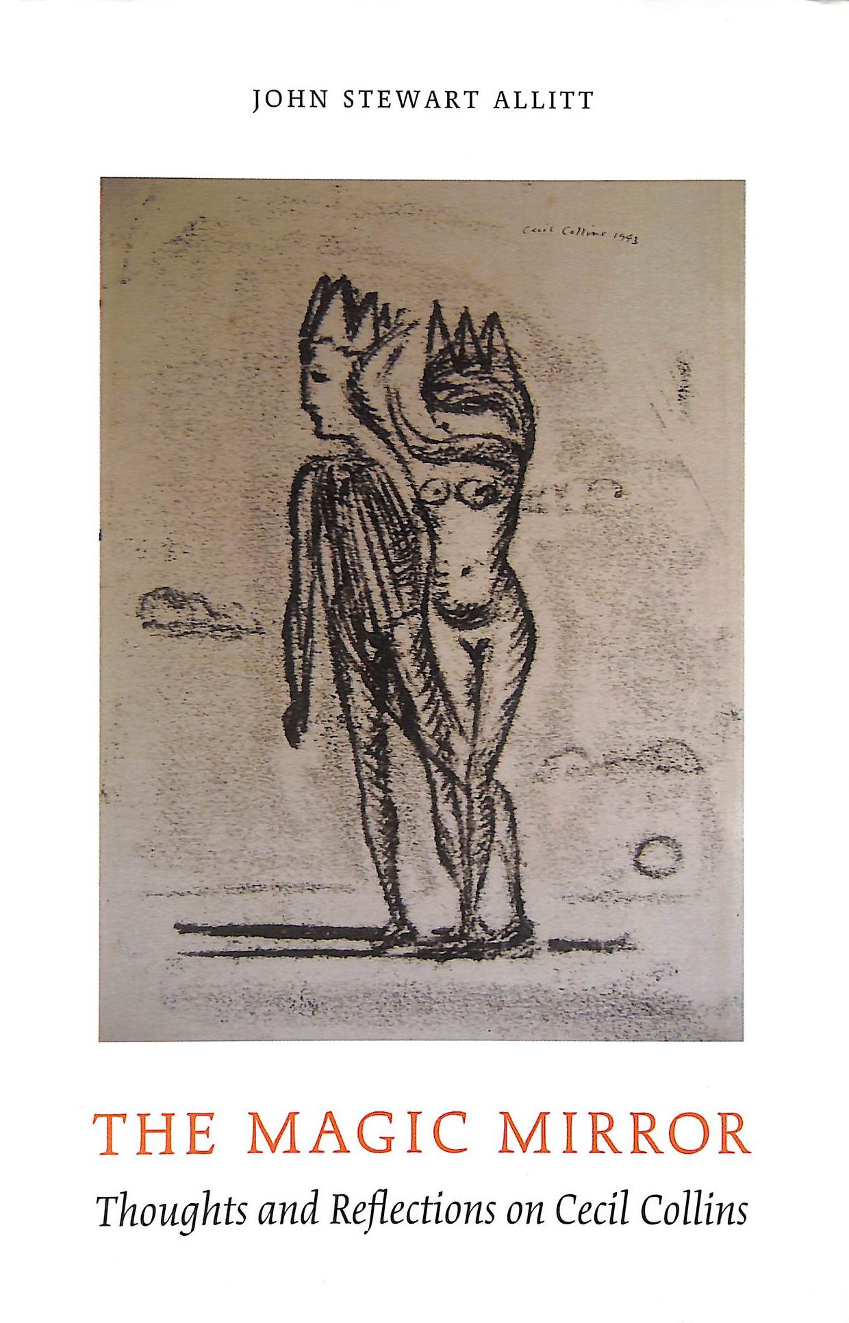 The Magic Mirror: Thoughts and Reflections on Cecil Collins