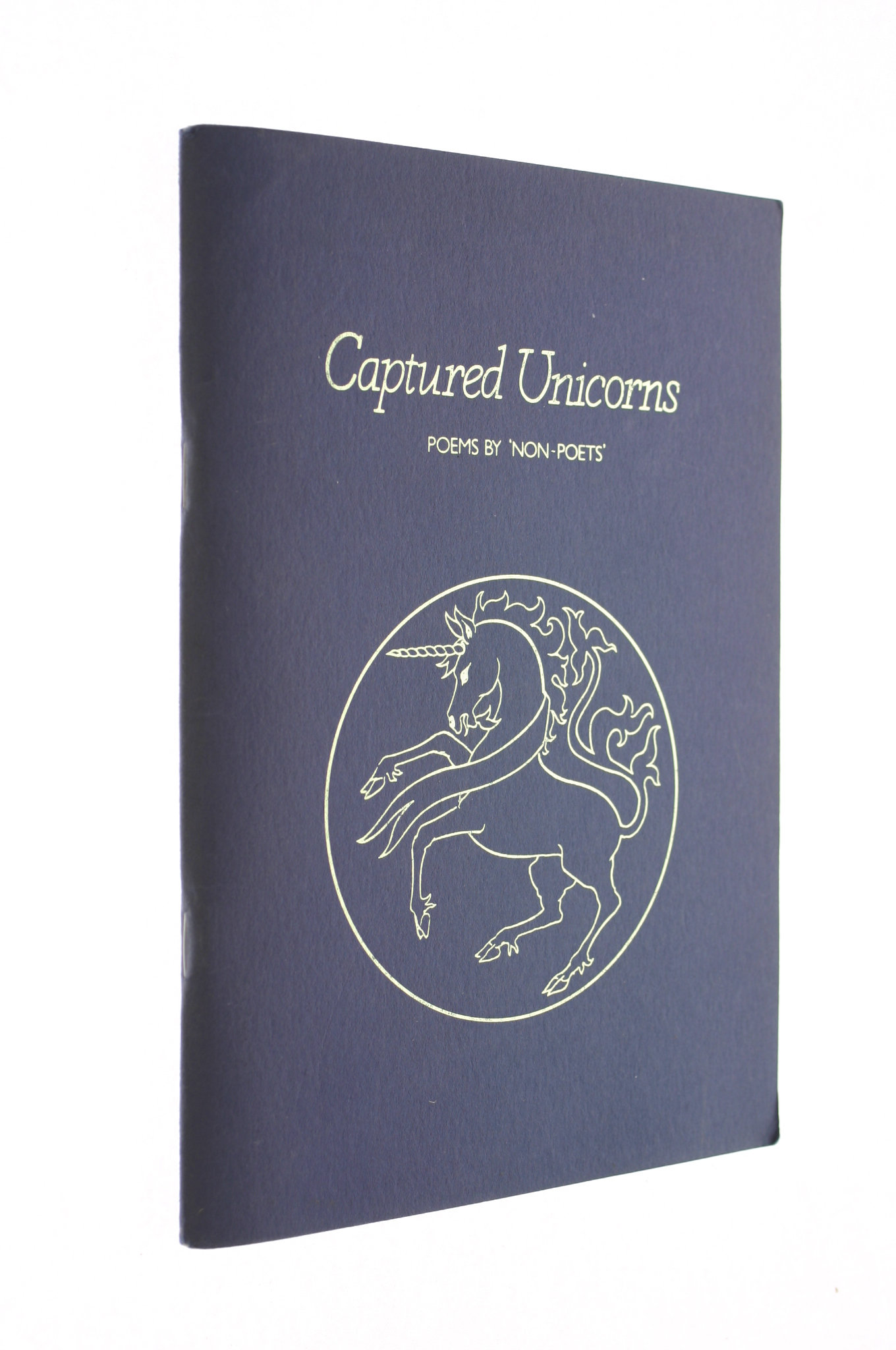 Image for Captured Unicorns: Poems by Non-poets Captured Unicorns: Poems by Non-poets