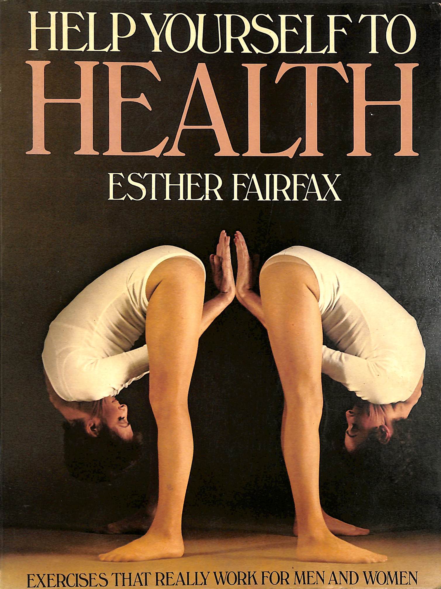 Image for Help Yourself to Health: Exercises That Really Work for Men and Women Help Yourself to Health: Exercises That Really Work for Men and Women
