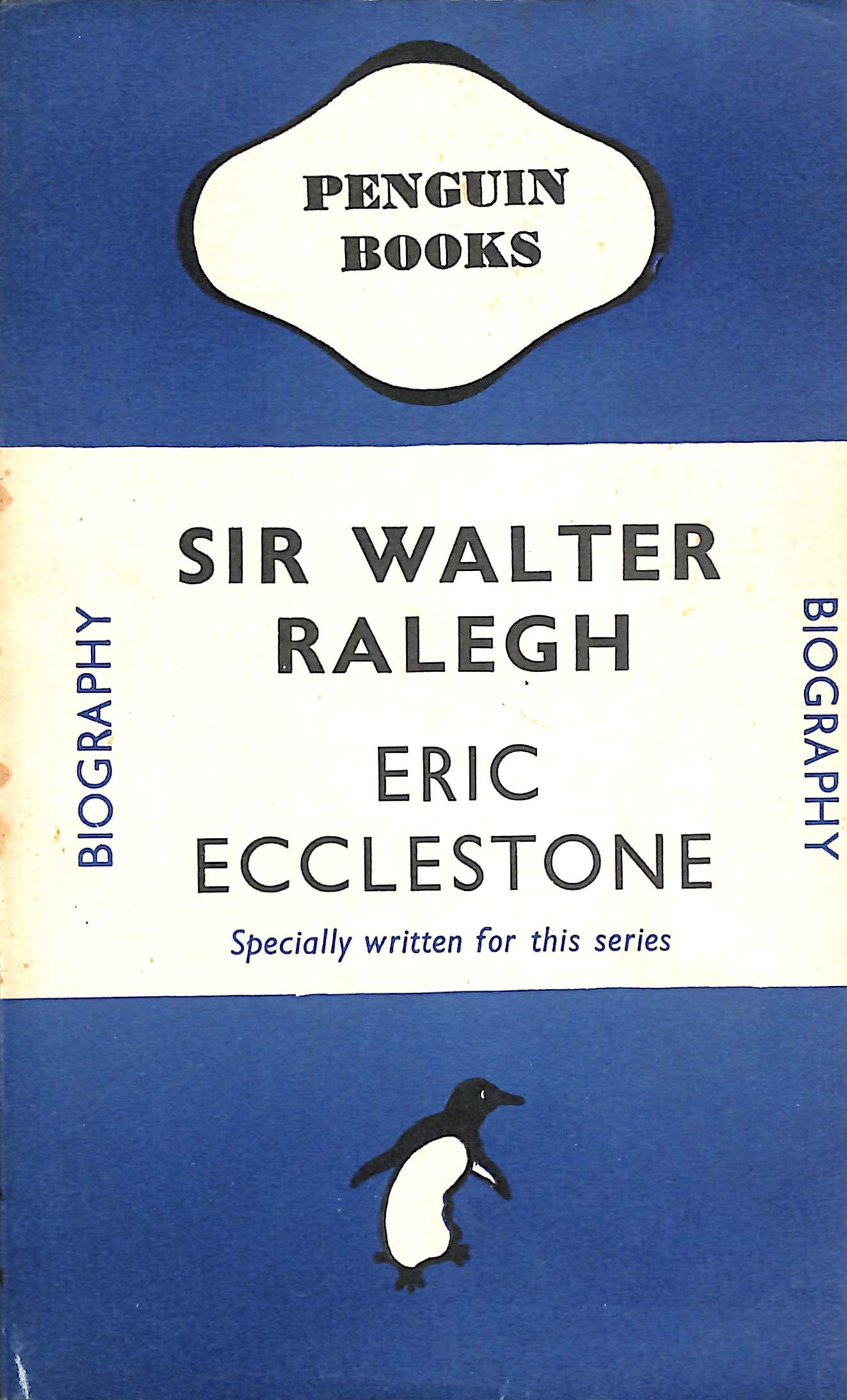 Sir Walter Ralegh. Penguin Biography No 0334