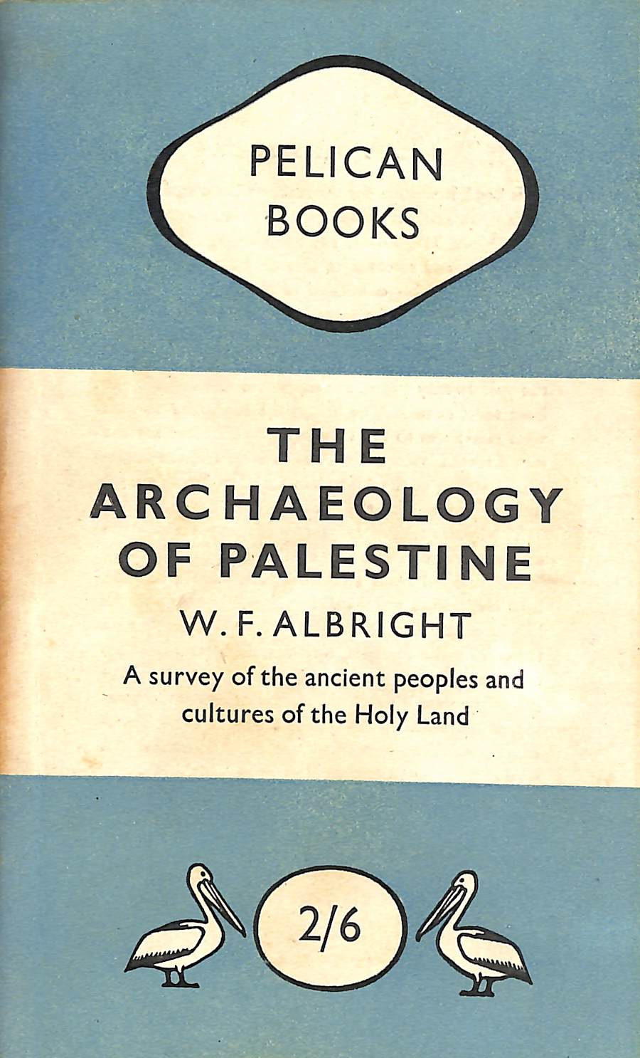 The Archaeology of Palestine - Pelican Books. No. A199