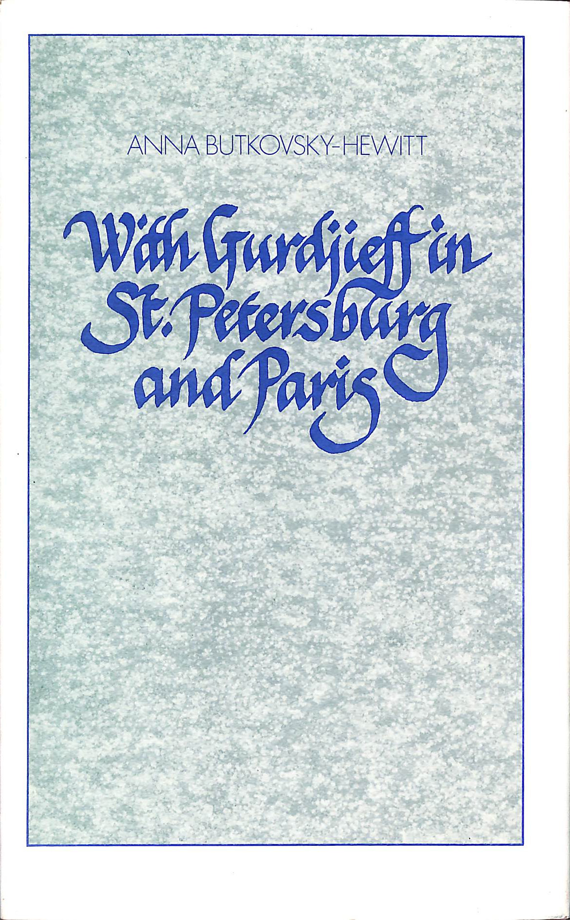 With Gurdjieff in St.Petersburg and Paris