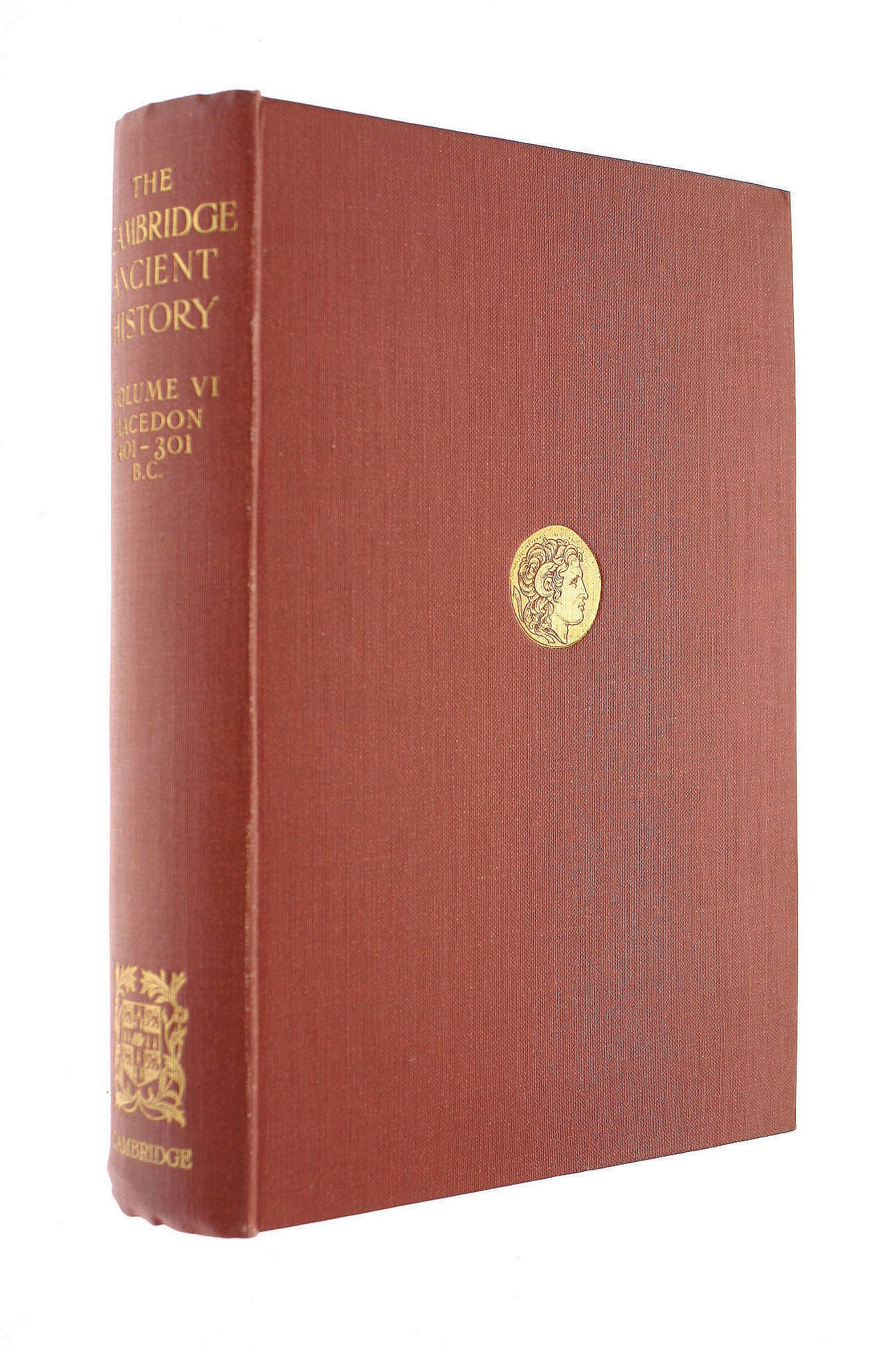 Image for The Cambridge Ancient History, Volume VI, Macedon 401-301 BC: 006 The Cambridge Ancient History, Volume VI, Macedon 401-301 BC: 006