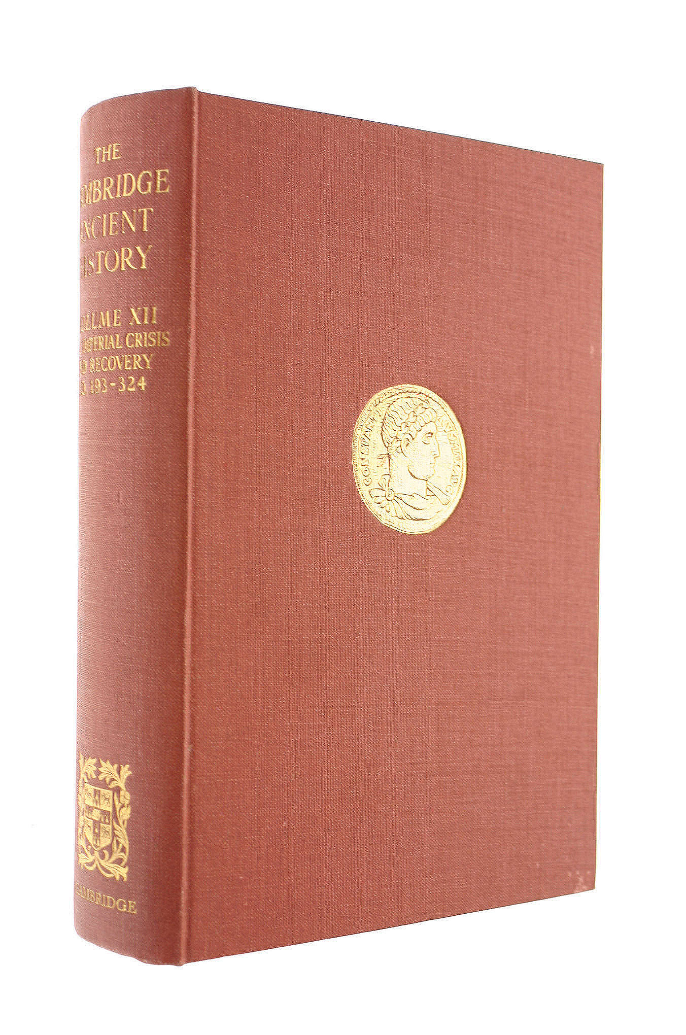 Image for The Cambridge Ancient History, Volume XII The Imperial Crisis and Recovery A.D. 193-324 The Cambridge Ancient History, Volume XII The Imperial Crisis and Recovery A.D. 193-324