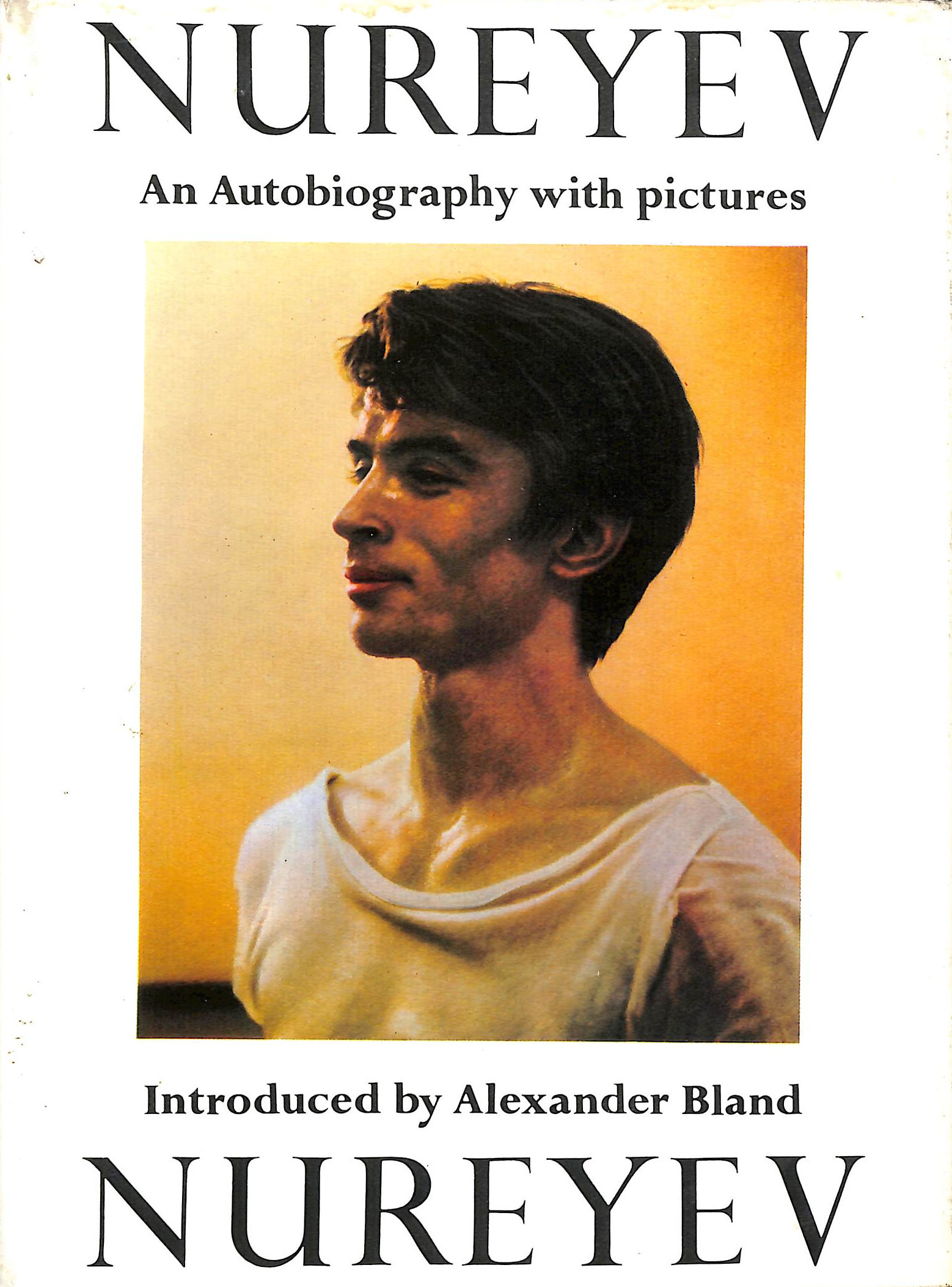 Nureyev: An Autobiography with Pictures