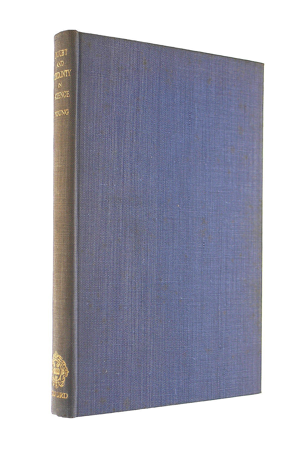 Doubt and Certainty in Science: A Biologist's Reflections on the Brain; the B.B.C. Reith Lectures, 1950