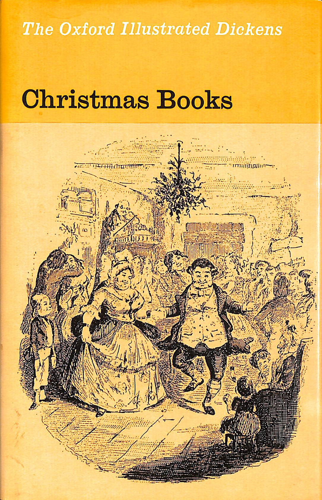 Christmas Books (Oxford Illustrated Dickens)