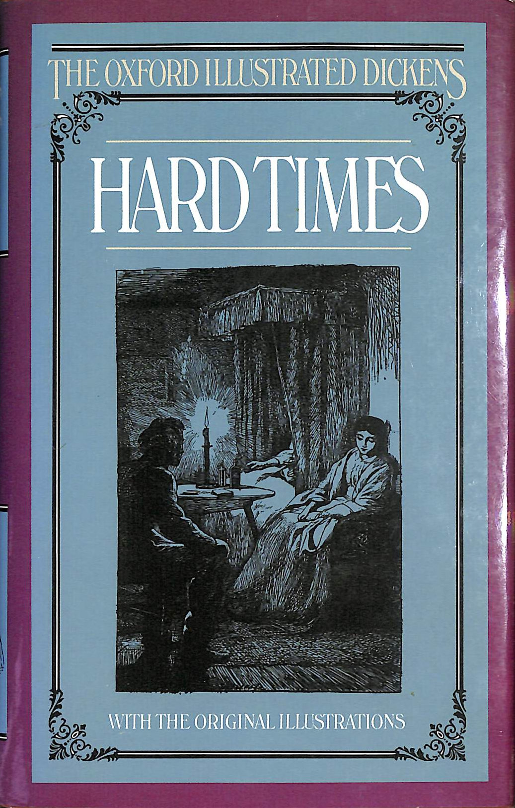 Hard Times for These Times, (Oxford Illustrated Dickens)